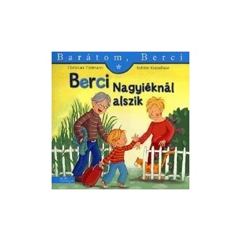 Barátom Berci - Berci a Nagyiéknál alszik