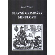 Slavné grimoáry minulosti - Josef Veselý