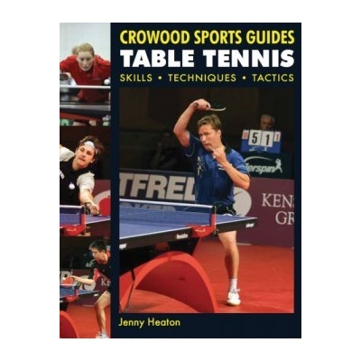 Table Tennis: Skills, Techniques, Tactics - Cr... - Jenny Heaton