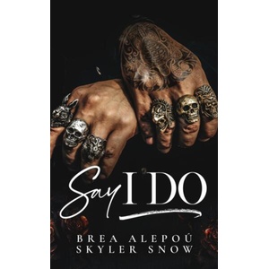 Say I Do (ISBN: 9798399675527)
