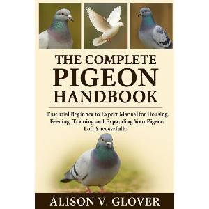 THE COMPLETE PIGEON HANDBOOK (2025)