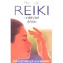 Reiki Praktické léčení -- Pomoc při běžných onemocněních - Mari Hall