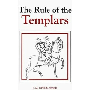 Rule of the Templars | J. M. Upton-Ward, Henri De Curzon (1992)