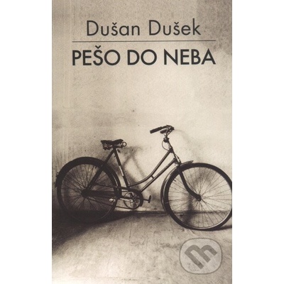 Dušan Dušek Pešo do neba