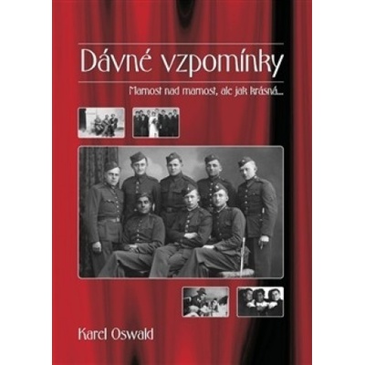 Dávné vzpomínky - Karel Oswald