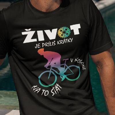 Tričko s potlačou Život je príliš krátky Čierna