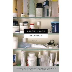 Self-Help | Lorrie Moore (ISBN: 9780307277299)