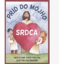 Príď do môjho srdca