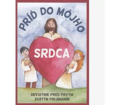 Príď do môjho srdca