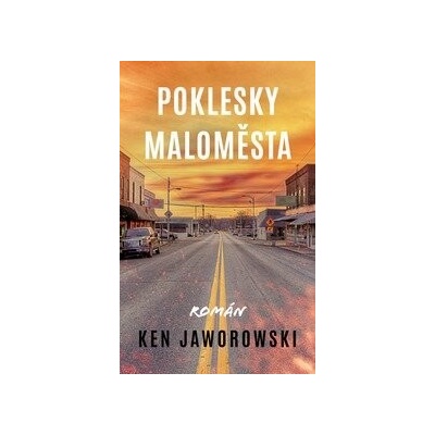 Poklesky maloměsta - Ken Jaworowski