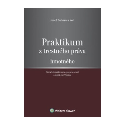 Praktikum z trestného práva hmotného Jozef Záhora a kolektív
