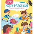Proč? Moje práce snů
