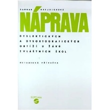 Náprava dyslektických a dysortografických obtíží u žáků zvláštních škol - metodická příručka - Dagmar Krejbichová