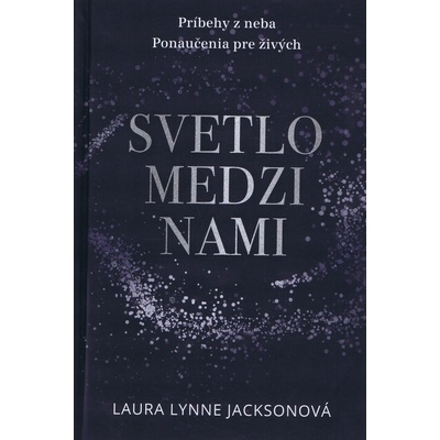 Svetlo medzi nami - Laura Lynne Jacksonová