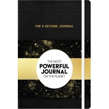 The 5 Second Journal: The Best Daily Journal and Fastest Way to Slow Down, Power Up, and Get Sh*t Done