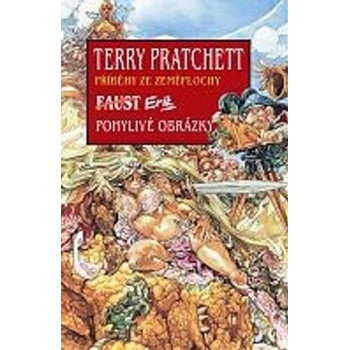 Příběhy ze Zeměplochy: Faust Erik / Pohyblivé obrázky - Terry Pratchett
