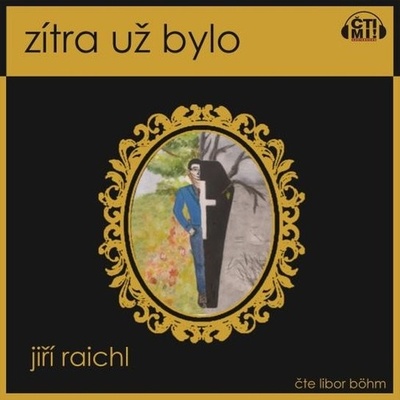 Zítra už bylo - Jiří Raichl
