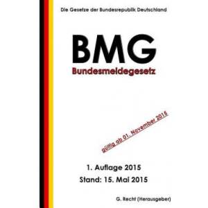 Bundesmeldegesetz (BMG) | G Recht (ISBN: 9781512226942)