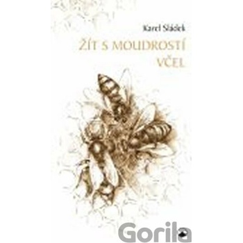 Žít s moudrostí včel