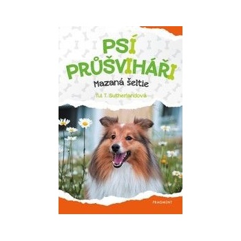 Psí průšviháři – Mazaná šeltie - Sutherland Tui T.