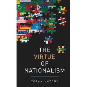 The Virtue of Nationalism | Yoram Hazony (ISBN: 9781541645370)