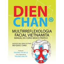 Dien Chan. Multi-reflexologìa facial vietnamita. Manual del curso básico práctico