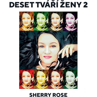 Deset tváří ženy 2 - Sherry Rose