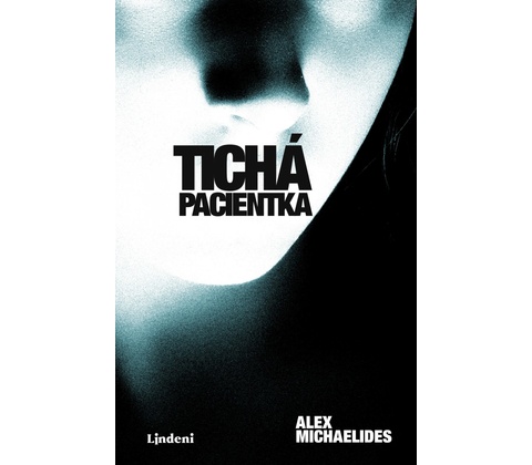 Tichá pacientka - Alex Michaelides