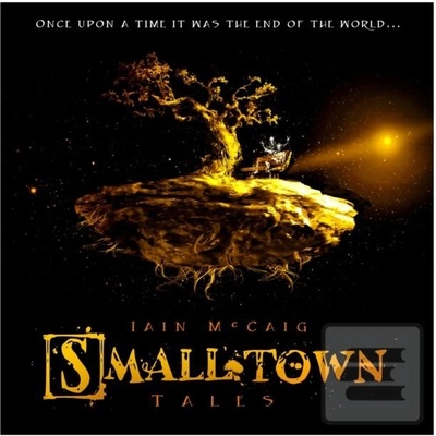 Smalltown Tales - Iain McCaig