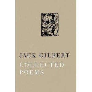 Collected Poems of Jack Gilbert | Jack Gilbert (ISBN: 9780375711763)
