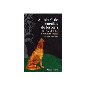 Antología de cuentos de terror, 1: De Daniel Defoe a Ambrose Bierce