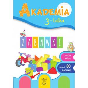 Zabawki. Akademia 3-latka | Ewa Gorzkowska-Parnas, Tomasz Parnas (2022)