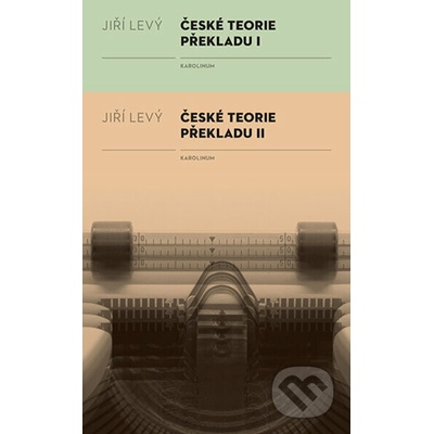 České teorie překladu I, II - Jiří Levý