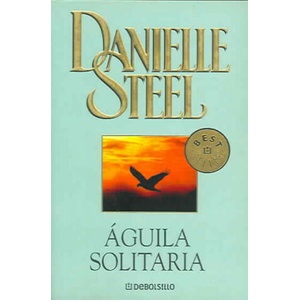 Águila solitaria | Danielle Steel, Eduardo G. Murillo (ISBN: 9788497936996)