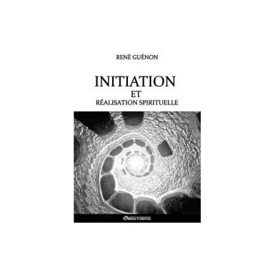 Initiation et realisation spirituelle | René Guénon