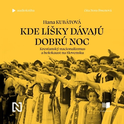 Kde líšky dávajú dobrú noc - Hana Kubátová