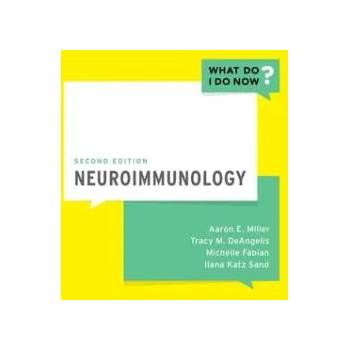 Image 1 of Neuroimmunology | Aaron E. Miller, Tracy DeAngelis, Michelle Fabian, Ilana Katz Sand