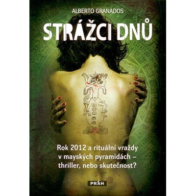 Strážci dnů - Alberto Granados