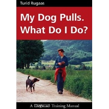 My Dog Pulls. What Do I Do? Rugaas TuridPaperback