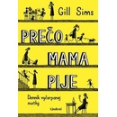 Knihy Pre čo mama pije Gill Sims