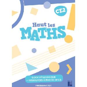 Haut les maths ! CE2 - Guide pédagogique + ressources numériques - Programmes 2025 (2026)