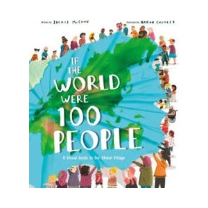If the World Were 100 People: A Visual Guide to Our Global Village | Aaron Cushley (2021)