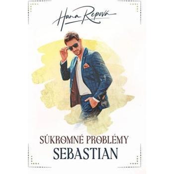 Súkromné problémy: Sebastian - Hana Repová
