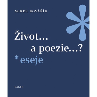 Mirek Kovářík Život...a poezie...?