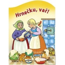 Hrnečku, vař!