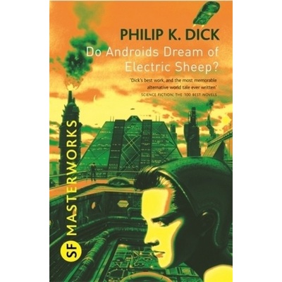 Do Androids Dream of Electric Sheep? Dick, P. K. [paperback]
