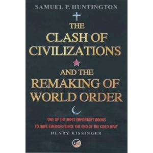 The Clash of Civilizations and the Remaking of World Order (2007)