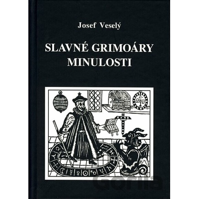 Slavné grimoáry minulosti - Josef Veselý