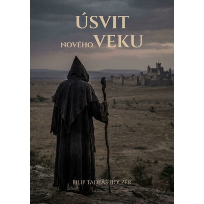 Úsvit Nového veku - Filip Tadeáš Holzer
