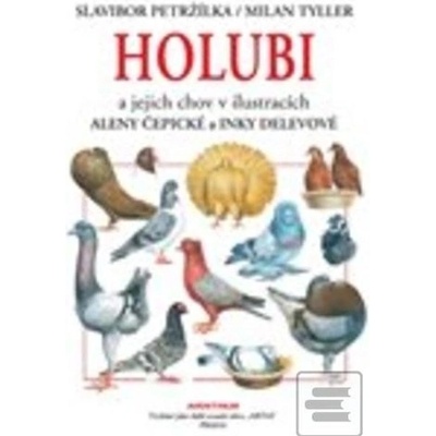 Holubi a jejich chov Slavibor Petržílka